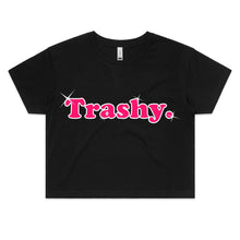 Load image into Gallery viewer, Trashy - Womens Crop Tee
